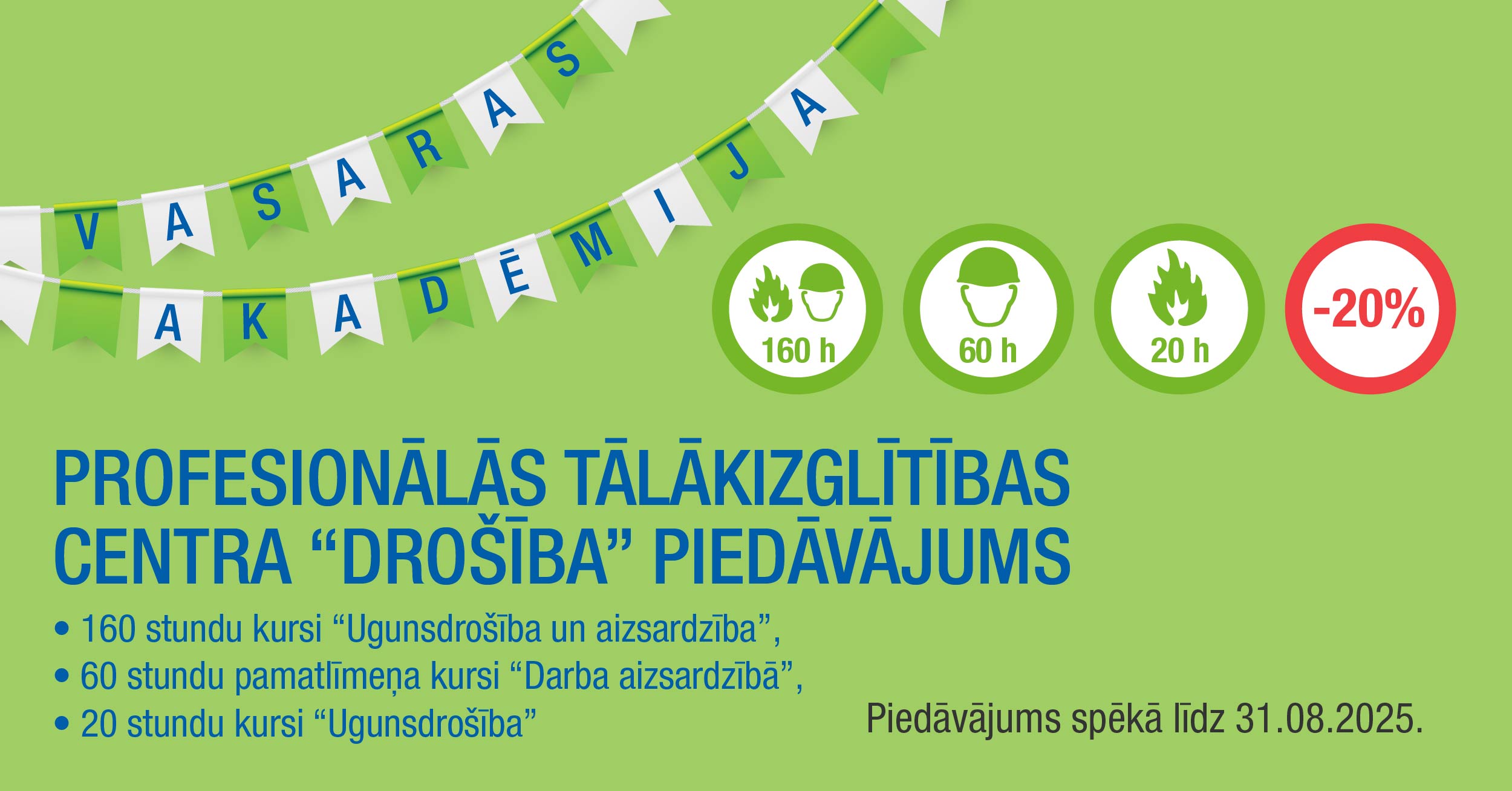VASARAS AKADĒMIJA profesionālas tālākizglītības centra "Drošība" piedāvājums