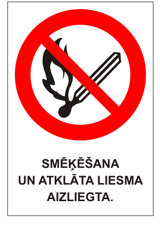 uzlīme smēķēšana un atklāta liesma aizliegta
