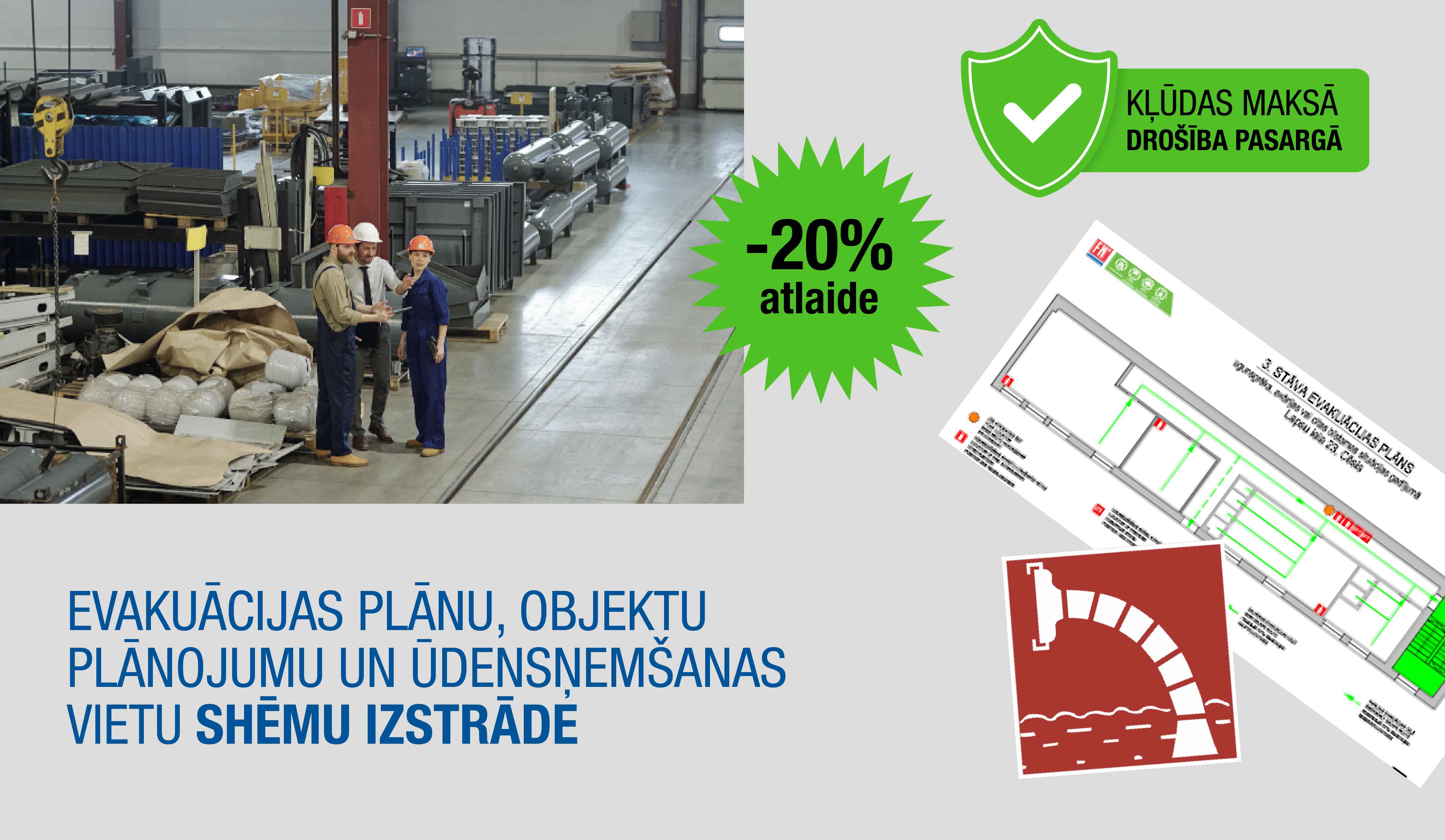 Evakuācijas plānu un ugunsdzēsības ūdensņemšanas vietu izvietojuma shēmu izstrāde